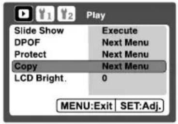Play Slide Show Execute DPOF Next Menu Protect Next Menu Copy Next Menu LCD Bright. 0 MENU:Exit SET:Adj.