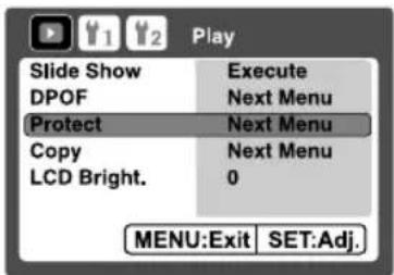 Play Slide Show Execute DPOF Next Menu Protect Next Menu Copy Next Menu LCD Bright. 0 MENU:Exit SET:Adj.