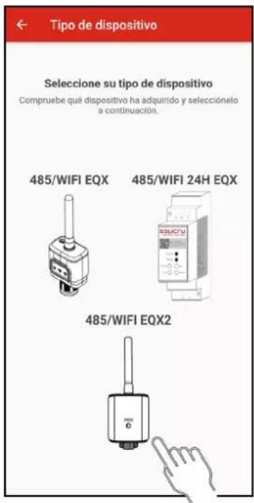 Tipo de dispositivo Seleccione su tipo de dispositivo Compruebe qué dispositivo ha adquirido y selecciónelo a continuación. 485/WIFI EQX 485/WIFI 24H EQX 485/WIFI EQX2