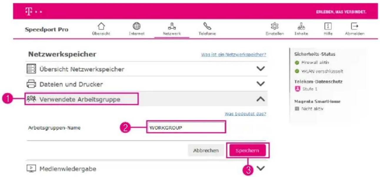 Speedport Pro Übersicht Internet Netzwerk Telefonie Einstellen Inhake Hilfe Abmelden ERLEDEN, WAS VERBINDET. Netzwerkspeicher Was ist ein Netzwerkspeicher? Übersicht Netzwerkspeicher Dateien und Drucker Verwendete Arbeitsgruppe Was bedeutet das? Arbeitsgruppen-Name WORKGROUP Abbrechen Speichern Medienwiedergabe Sicherheits-Status Firewall aktiv WLAN verschlüsselt Telekom-Datenschutz Stufe 1 Magenta SmartHome Nicht aktiv