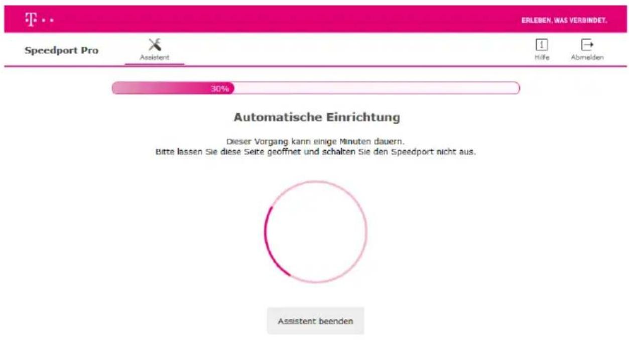 ERLEBEN, WAS VERBINDET. Speedport Pro Assistent Hilfe Abmelden 30% Automatische Einrichtung Dieser Vorgang kann einige Minuten dauern. Bitte lassen Sie diese Seite geöffnet und schalten Sie den Speedport nicht aus. Assistent beenden