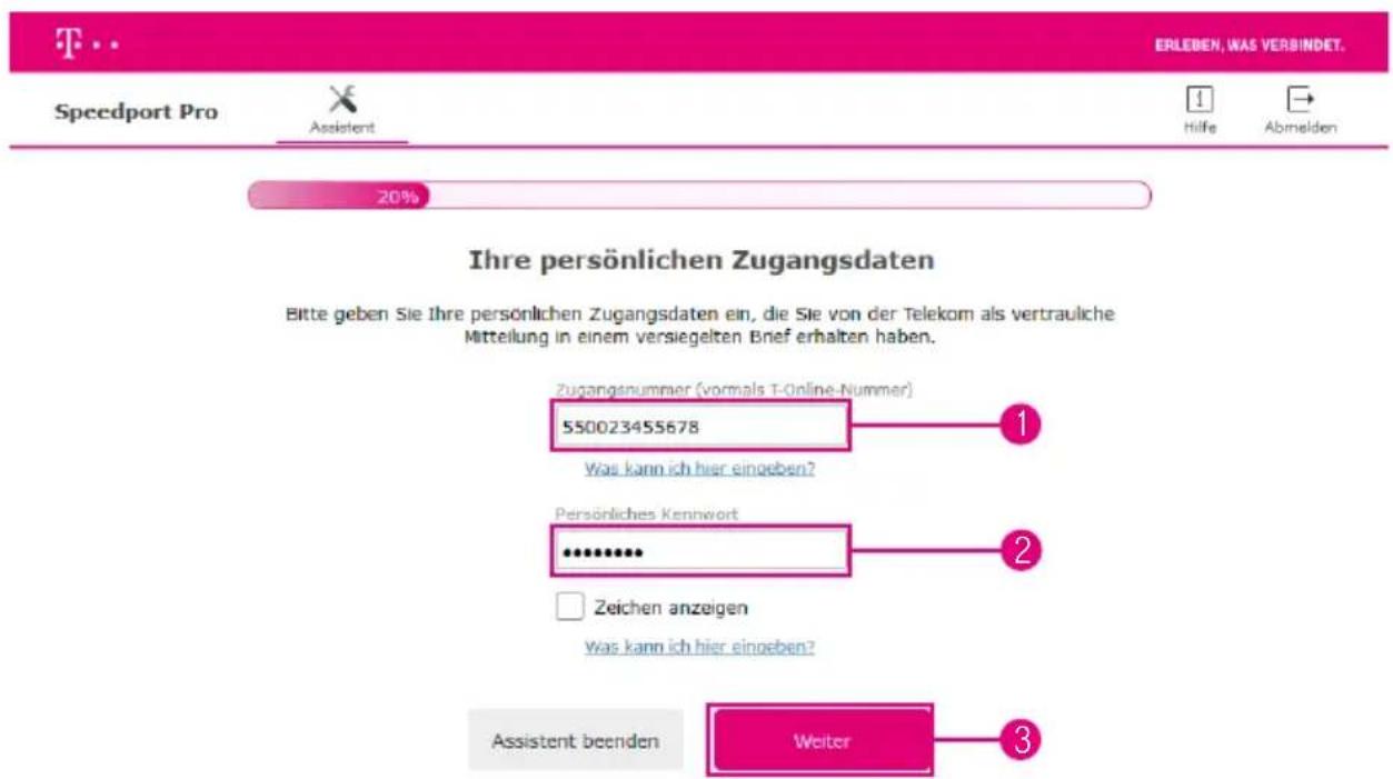ERLEBEN, WAS VERBINDET. Speedport Pro Assistent Hilfe Abmelden 20% Ihre persönlichen Zugangsdaten Bitte geben Sie Ihre persönlichen Zugangsdaten ein, die Sie von der Telekom als vertrauliche Mitterlung in einem versiegelten Brief erhalten haben. Zugangsnummer (vormals T-Online-Nummer) 550023455678 Was kann ich hier eingeben? Persönliches Kennwort ****** Zeichen anzeigen Was kann ich hier eingeben? Assistent beenden Weiter