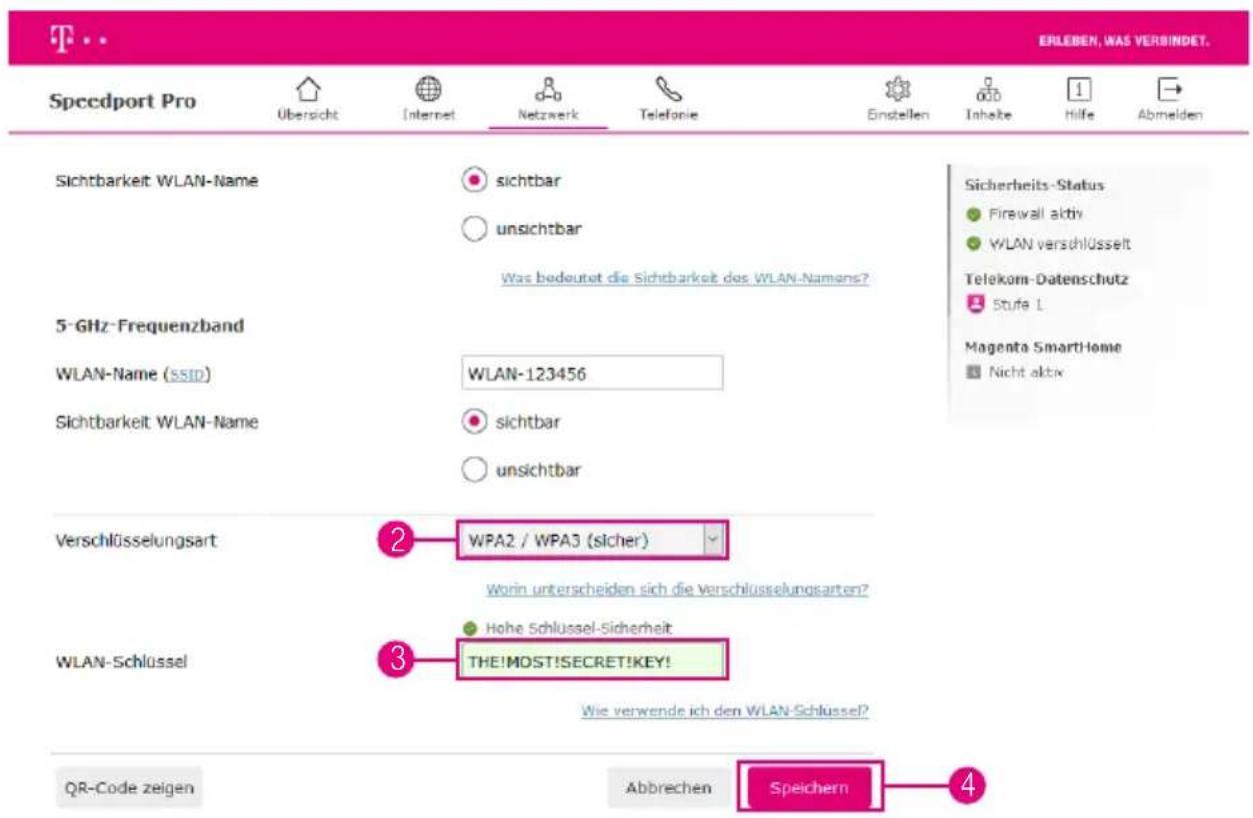 Speedport Pro Übersicht Internet Netzwerk Telefonie Einstellen 000 Inheibe 1 Hilfe Abmelden Sichtbarkeit WLAN-Name sichtbar unsichtbar Was bedeutet die Sichtbarkeit des WLAN-Namans? 5-GHz-Frequenzband WLAN-Name (SSID) WLAN-123456 Sichtbarkeit WLAN-Name sichtbar unsichtbar Verschlüsselungsart WPA2 / WPA3 (sicher) Worin unterscheiden sich die verschlüsselungsarten? WLAN-Schlüssel Hohe Schlüssel-Sicherheit THE!MOST!SECRET!KEY! Wie verwende ich den WLAN-Schlüssel? QR-Code zeigen Abbrechen Speichern Sicherheits-Status Firewall aktiv V/LAN verschlüsselt Telekom-Datenschutz Stufe 1 Magenta SmartHome Nicht aktiv