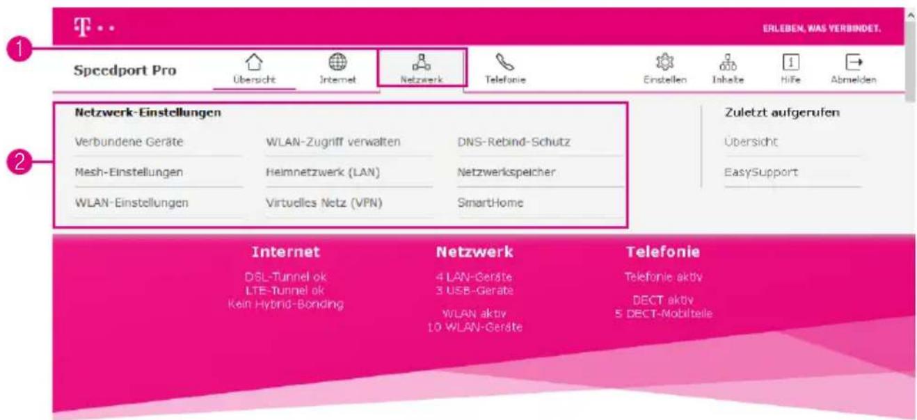 ERLEBEN, WAS VERBINDET. Speedport Pro Übersicht Internet Netzwerk Telefonie Einstellen Inhälte Hife Abmelden Netzwerk-Einstellungen Verbundene Geräte WLAN-Zugniff verwalten DNS-Rebind-Schutz Mesh-Einstellungen Heimnetzwerk (LAN) Netzwerkspeicher WLAN-Einstellungen Virtudles Netz (VPN) SmartHome Zuletzt aufgerufen Übersicht EasySupport Internet DSL-Tunnel ok LTE-Tunnel ok Kein Hybrid-Bonding 4 LAN-Geräte 3 USB-Geräte WLAN aktiv 10 WLAN-Geräte Telefonie Telefonie aktiv DECT aktiv 5 DECT-Mobilteile