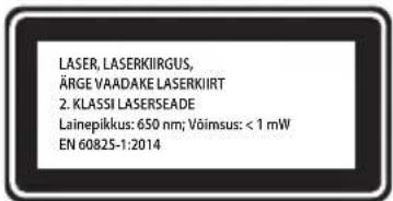 LASER, LASERKIRGUS, ÄRGE VAADAKE LASERKIIRT 2. KLASSI LASERSEADE Lainepikkus: 650 nm; Võimsus: < 1 mW EN 60825-1:2014