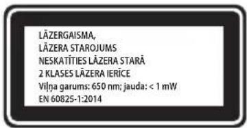 LÄZERGAISMA, LÄZERA STAROJUMS NESKATITIES LÄZERA STARÅ 2 KLASES LÄZERA IERİCE Vilna garums: 650 nm; jauda: < 1 mW EN 60825-1:2014
