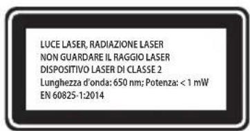 LUCE LASER, RADIAZIONE LASER NON GUARDARE IL RAGGIO LASER DISPOSITIVO LASER DI CLASSE 2 Lunghezza d'onda: 650 nm; Potenza: < 1 mW EN 60825-1:2014