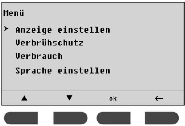 Menü ► Anzeige einstellen Verbrühschutz Verbrauch Sprache einstellen ▲▼ok←