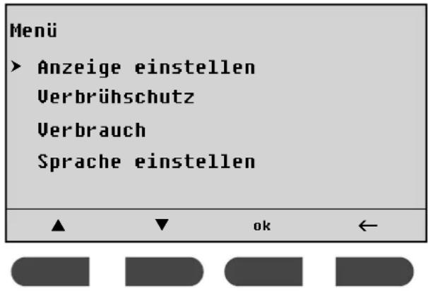 Menü ► Anzeige einstellen Verbrühschutz Verbrauch Sprache einstellen ▲▼ok←