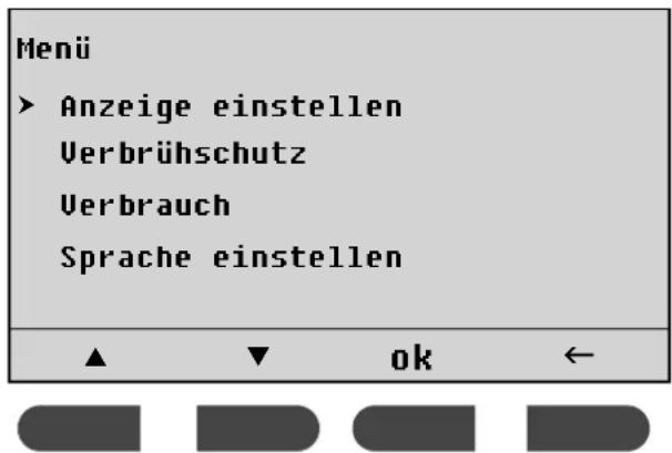Menü ► Anzeige einstellen Verbrühschutz Verbrauch Sprache einstellen ▲▼ok←
