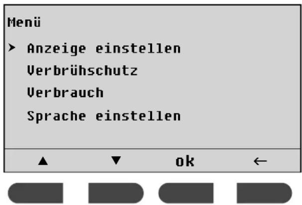Menü ► Anzeige einstellen Verbrühschutz Verbrauch Sprache einstellen ▲▼ ok ←