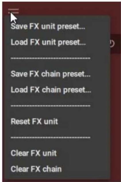Save FX unit preset... Load FX unit preset... Save FX chain preset... Load FX chain preset... Reset FX unit Clear FX unit Clear FX chain