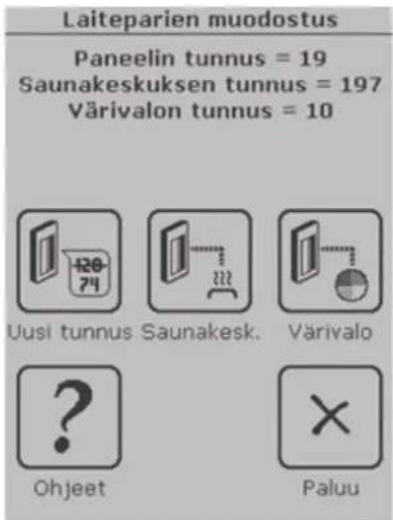 Laiteparien muodostus Paneelin tunnus = 19 Saunakeskuksen tunnus = 197 Värivalon tunnus = 10 Uusi tunnus Saunakesk. Värivalo ? Ohjeet Paluu