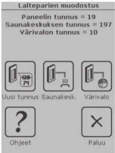 Laiteparien muodostus Paneelin tunnus = 19 Saunakeskuksen tunnus = 197 Värivalon tunnus = 10 Uusi tunnus Saunakesk. Värivalo ? Ohjeet Paluu