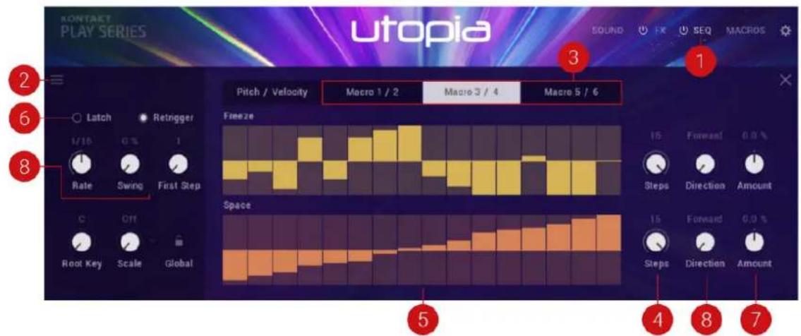 KONTACT PLAY SERIES utopia SOUND FX SEQ MACROS Pitch / Velocity Macro 1 / 2 Macro 3 / 4 Macro 5 / 6 Freeze 1/16 0 % 1 Rate Swing First Step C Off Root Key Scale Global Space 5 4 8 7