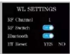 WL SETTINGS RF Channel 1 RF Switch Bluetooth BT Reset YES NO