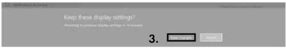 Keep these display settings? Reverting to previous display settings in 4 seconds. 3. Start Changes Cancel