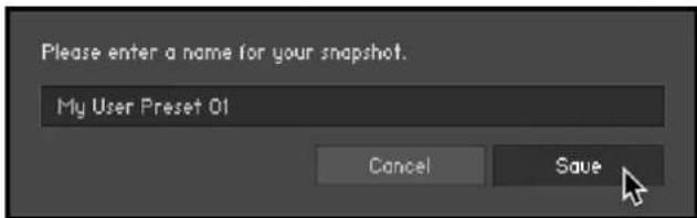 Please enter a name for your snapshot. My User Preset 01 Cancel Save