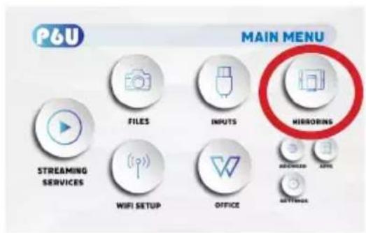 P6U MAIN MENU FILES INPUTS MIRRORS STREAMING SERVICES WIFI SETUP OFFICE ACCESS APP ATTLENTS