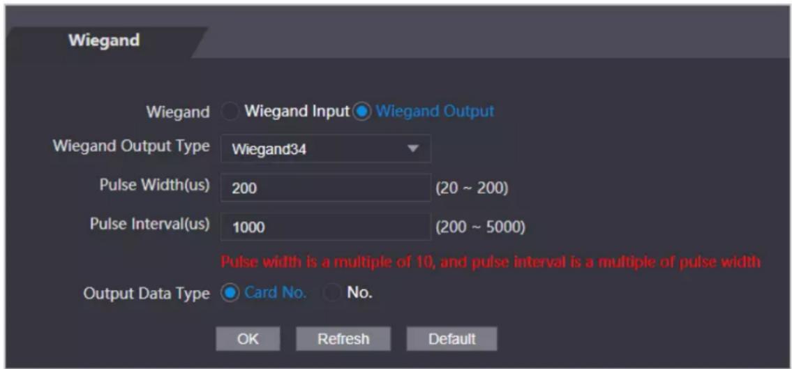 Wiegand Wiegand ○ Wiegand Input ● Wiegand Output Wiegand Output Type Wiegand34 Pulse Width(us) 200 (20 ~ 200) Pulse Interval(us) 1000 (200 ~ 5000) Output Data Type Card No. ○ No. OK Refresh Default
