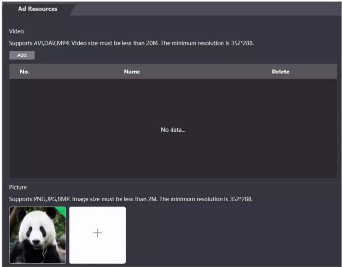 Ad Resources Video Supports AVI,DAV,MP4. Video size must be less than 20M. The minimum resolution is 352*288. Add No. Name Delete No data... Picture Supports PNG,JPG,BMP. Image size must be less than 2M. The minimum resolution is 352*288.