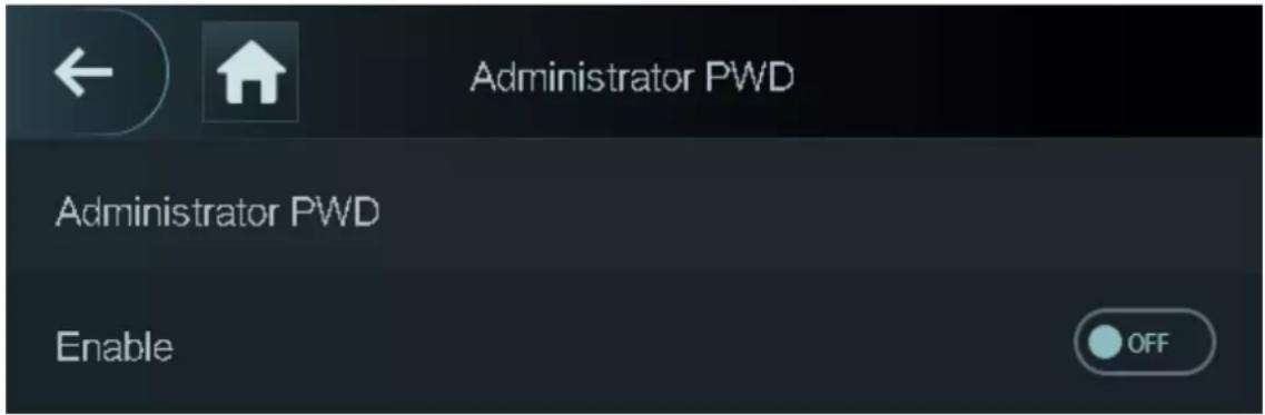 Administrator PWD Administrator PWD Enable OFF