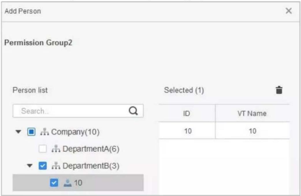 Add Person Permission Group2 Person list Search... Company(10) DepartmentA(6) DepartmentB(3) 10 Selected (1) ID VT Name 10 10
