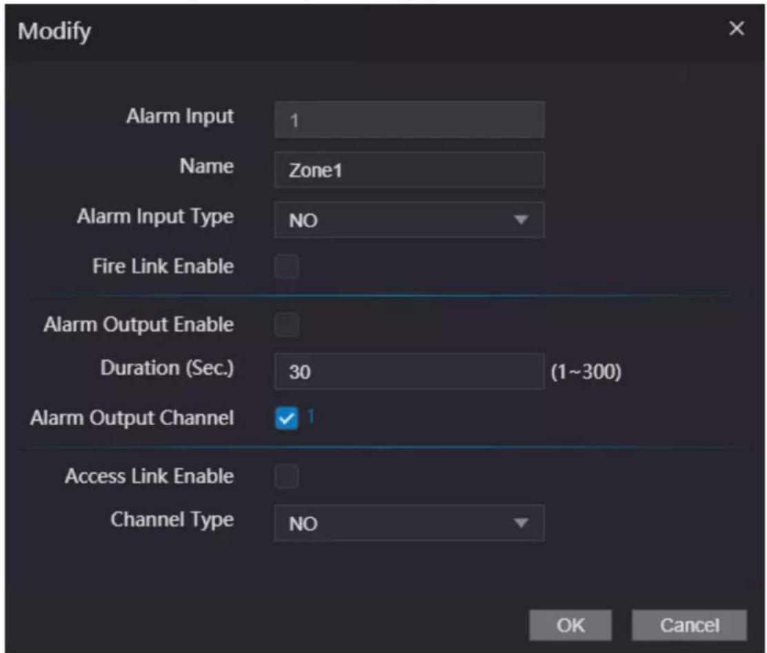 Modify Alarm Input 1 Name Zone1 Alarm Input Type NO Fire Link Enable Alarm Output Enable Duration (Sec.) 30 (1~300) Alarm Output Channel ✓ 1 Access Link Enable Channel Type NO OK Cancel