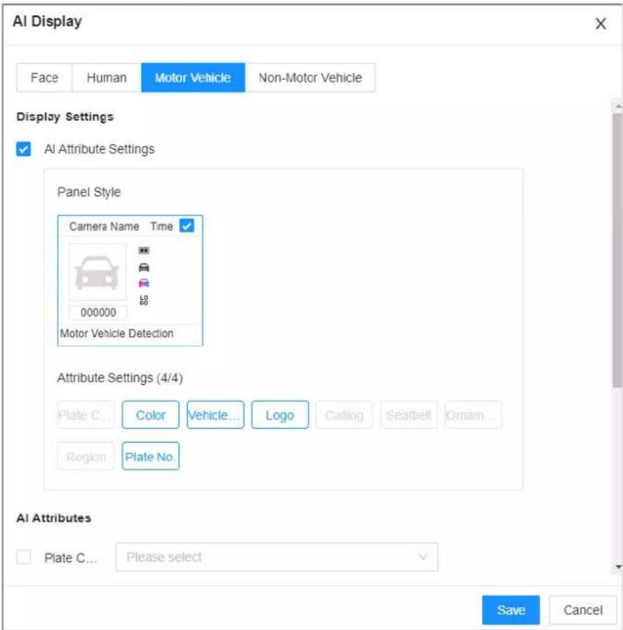 AI Display Face Human Motor Vehicle Non-Motor Vehicle Display Settings ✓ AI Attribute Settings Panel Style Camera Name Time 000000 Motor Vehicle Detection Attribute Settings (4/4) Plate C... Color Vehicle... Logo Calling Seatbell Oram... Region Plate No. AI Attributes Plate C... Please select Save Cancel