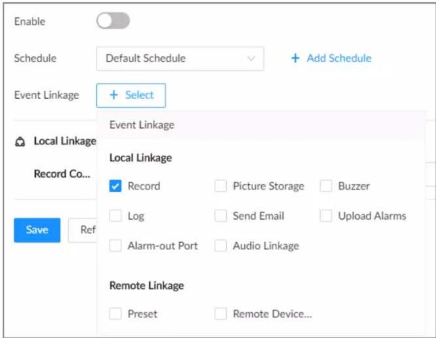 Enable Schedule Default Schedule + Add Schedule Event Linkage + Select Local Linkage Record Co... Save Ref Event Linkage Local Linkage ✓ Record Picture Storage Buzzer Log Send Email Upload Alarms Alarm-out Port Audio Linkage Remote Linkage Preset Remote Device...