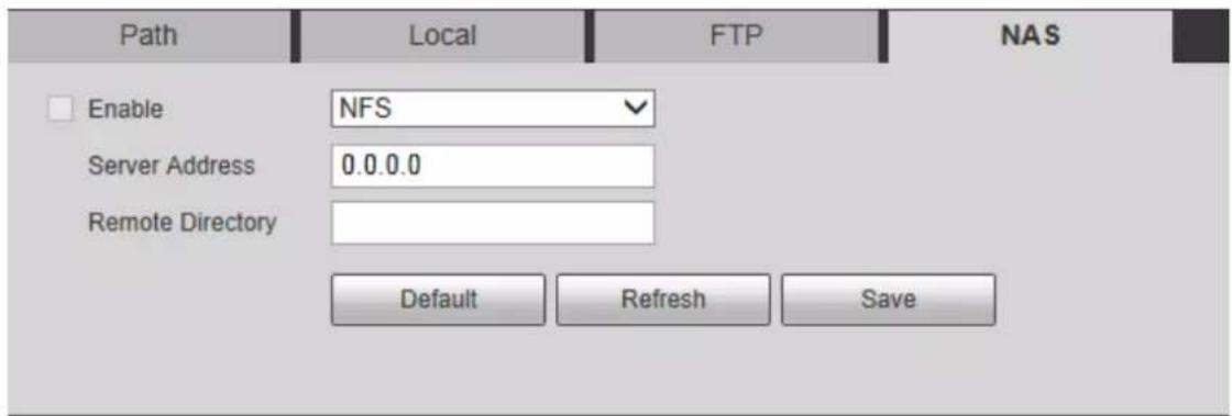 Path Local FTP NAS Enable NFS Server Address 0.0.0.0 Remote Directory Default Refresh Save