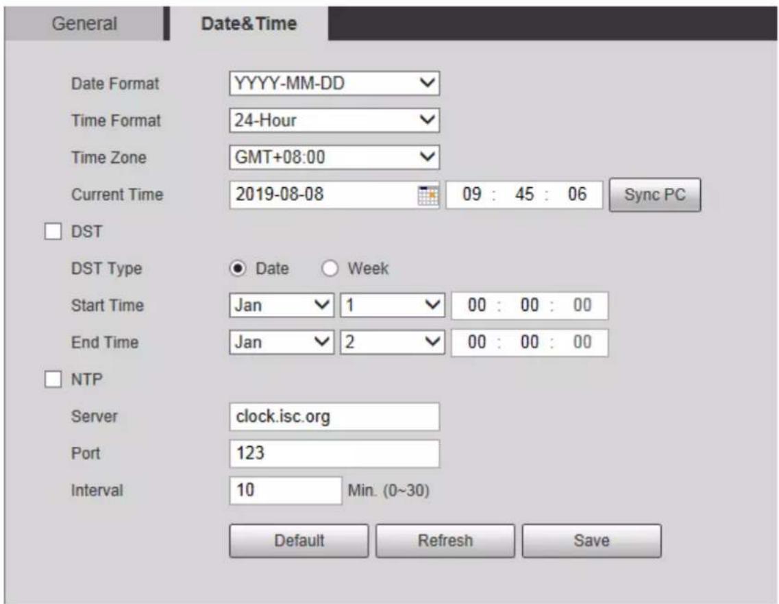 General Date&Time Date Format YYYY-MM-DD Time Format 24-Hour Time Zone GMT+08:00 Current Time 2019-08-08 09 : 45 : 06 Sync PC □ DST DST Type ● Date ○ Week Start Time Jan 1 00 : 00 : 00 End Time Jan 2 00 : 00 : 00 □ NTP Server clock.isc.org Port 123 Interval 10 Min. (0~30) Default Refresh Save