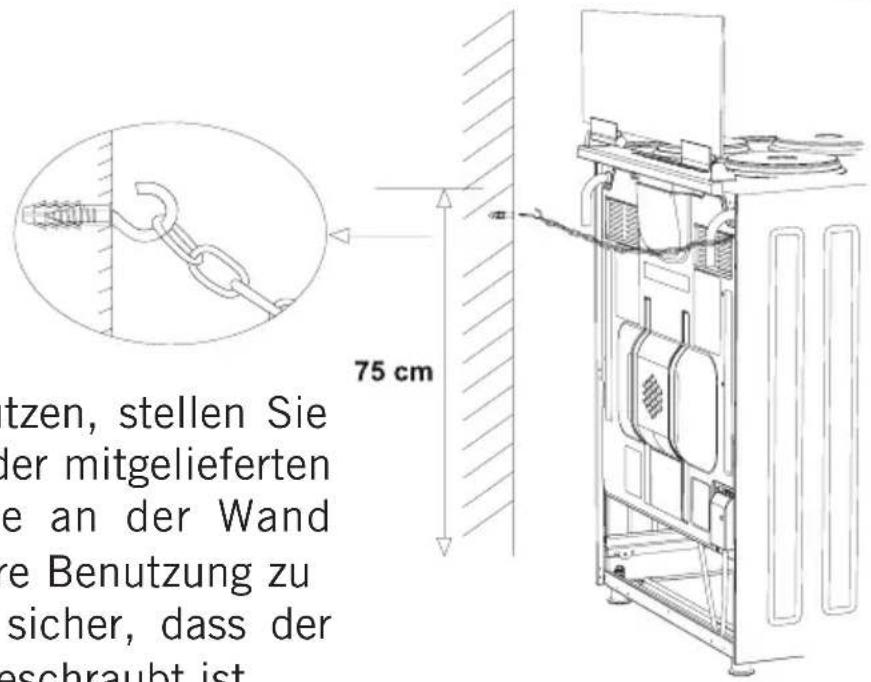 75 cm tzen, stellen Sie der mitgelieferten e an der Wand re Benutzung zu sicher, dass der eschraubt ist