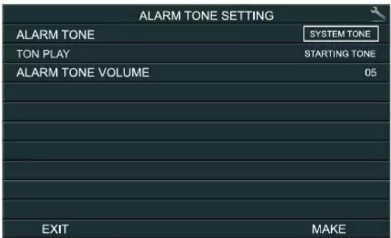 ALARM TONE SETTING ALARM TONE SYSTEM TONE TON PLAY STARTING TONE ALARM TONE VOLUME 05 EXIT MAKE