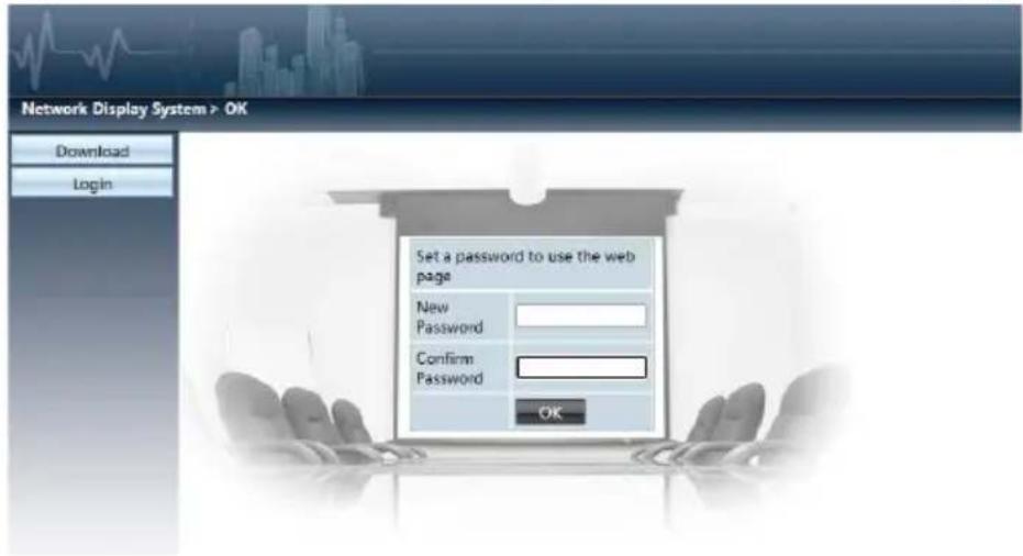 Network Display System > OK Download Login Set a password to use the web page New Password Confirm Password OK