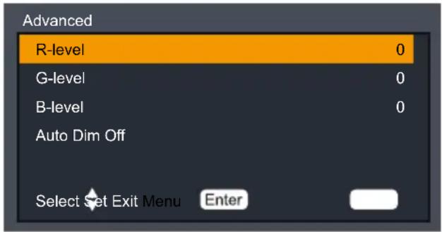 Advanced R-level 0 G-level 0 B-level 0 Auto Dim Off Select Set Exit Menu Enter