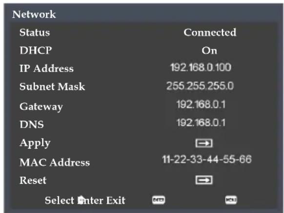 Network Status Connected DHCP On IP Address 192.168.0.100 Subnet Mask 255.255.255.0 Gateway 192.168.0.1 DNS 192.168.0.1 Apply MAC Address 11-22-33-44-55-66 Reset Select Enter Exit