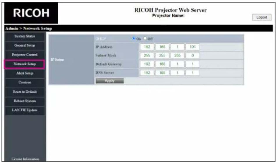 RICOH Projector Web Server Projector Name: Login Admin > Network Setup System Status General Setup Projector Control Network Setup Alert Setup Creation Reset to Default Refuser System LAN FW Update License Information DHCP On OE IP Address 182 168 1 101 Subnet Mask 255 255 255 0 Default Gateway 182 168 1 1 DNS Server 182 168 1 1 Apply