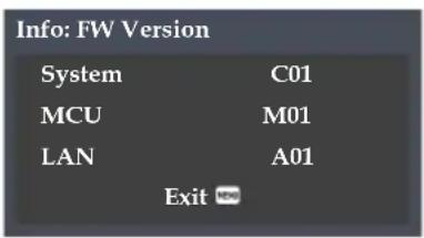 Info: FW Version System C01 MCU M01 LAN A01 Exit