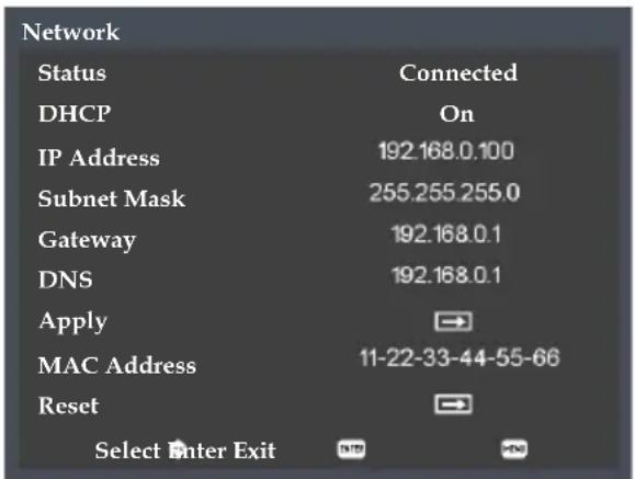 Network Status Connected DHCP On IP Address 192.168.0.100 Subnet Mask 255.255.255.0 Gateway 192.168.0.1 DNS 192.168.0.1 Apply → MAC Address 11-22-33-44-55-66 Reset → Select Enter Exit NTD +DN