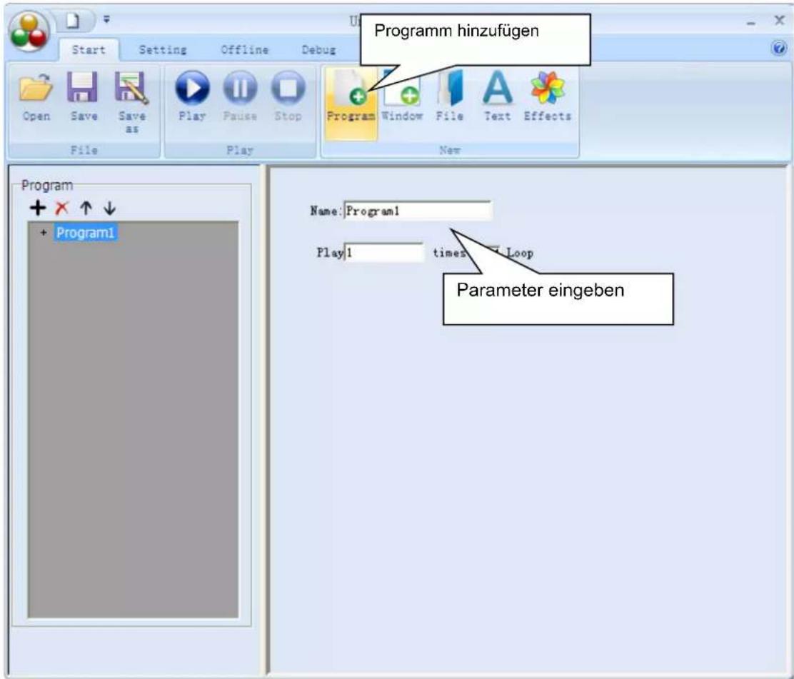 Programm hinzufügen Name: Program1 Play1 times Loop Parameter eingeben