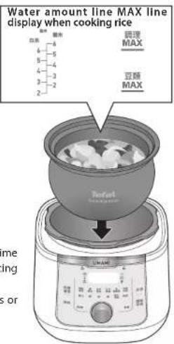 Water amount line MAX line display when cooking rice 调 理 MAX 豆颜 MAX Time ing s or