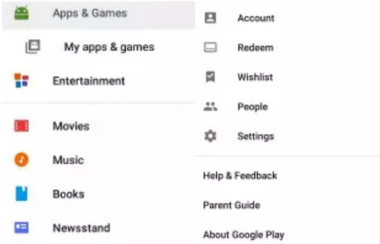 Apps & Games My apps & games Entertainment Movies Music Books Newsstand Account Redeem Wishlist People Settings Help & Feedback Parent Guide About Google Play