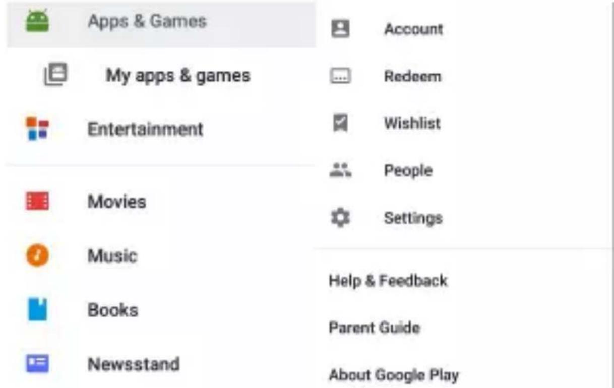 Apps & Games My apps & games Entertainment Movies Music Books Newsstand Account Redeem Wishlist People Settings Help & Feedback Parent Guide About Google Play