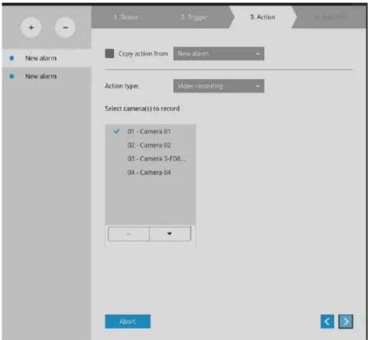 1. Status 2. Trigger 3. Action A-SelectAll New alarm New alarm Copy action from New alarm Action type: Video recording Select camera(s) to record ✓ 01 - Camera 01 02 - Camera 02 03 - Camera 3-FD8... 04 - Camera 04 About