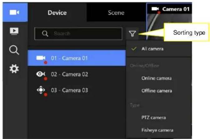 Device Scene Search 01 - Camera 01 02 - Camera 02 03 - Camera 03 Camera 01 Sorting type All camera Online/Offline Online camera Offline camera Type PTZ camera Fisheye camera