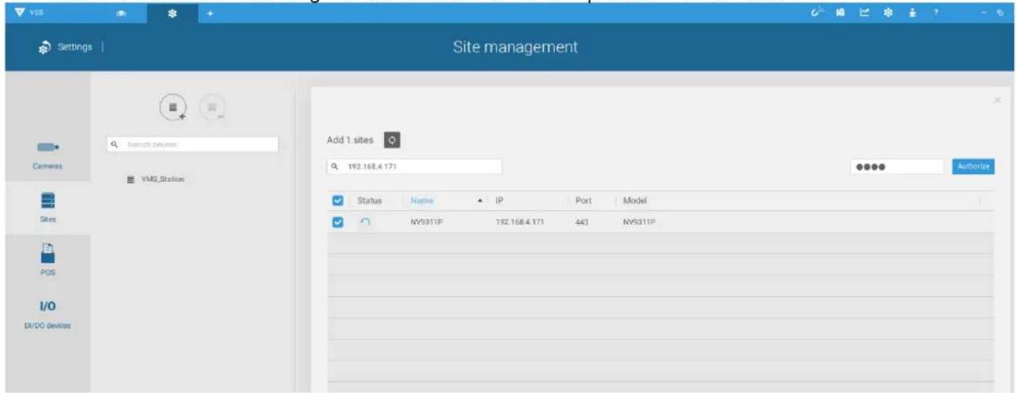 VSS Settings | Site management Camera VMS Station Add 1 sites 192.168.4.171 Status Name IP Port Model NV9311P 192.168.4.171 443 NV9311P Sites POS I/O DI/DO devices