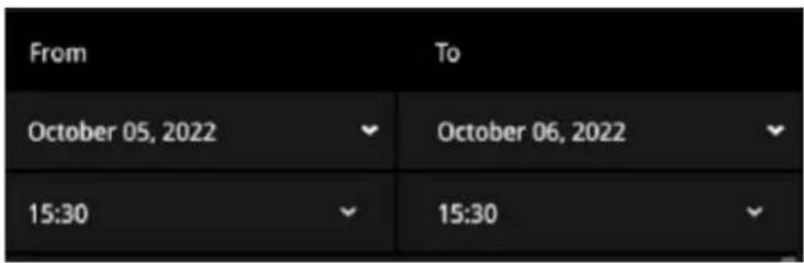 From To October 05, 2022 October 06, 2022 15:30 15:30
