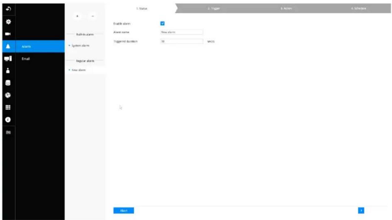 Alarm Email Build-in alarm System alarm Regular alarm New alarm 3. Status Enable alarm Alarm name New alarm Triggered duration 10 MOS 2. Trigger 3. Alarm 4. Schedule Alert