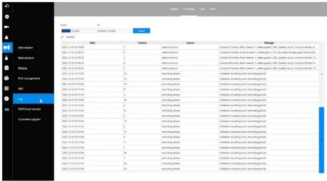 From 12.2022 October 12.2022 Search 37 result(s) Date Camera Source Message 2022.10.12 13:19:00 1 camera service Camera D1 online, Max stream: 1, video quality: CBI, Quality: Good, Concant behavior: 4... 2022.10.12 13:18:23 5 camera service Camera D3 online, Audio music: 3, Audio type: SLT1, Notephrone input gain internal KB... 2022.10.12 13:18:25 3 camera service Camera D4 online, Max stream: 1, video quality: CBI, Quality: Good, Concant behavior: 16... 2022.10.12 13:18:25 4 camera service Camera D5 online, Max stream: 1, video quality: CBI, Quality: Good, Concant behavior: 4... 2022.10.12 13:18:25 2 camera service Camera D7 online, Max stream: 1, video quality: CBI, Quality: Good, Concant behavior: 16... 2022.10.12 13:17:43 23 recording service Schedule recording starts recording period 2022.10.12 13:17:43 14 recording service Schedule recording starts recording period 2022.10.12 13:17:43 19 recording service Schedule recording starts recording period 2022.10.12 13:17:43 8 recording service Schedule recording starts recording period 2022.10.12 13:17:43 3 recording service Schedule recording starts recording period 2022.10.12 13:17:43 16 recording service Schedule recording starts recording period 2022.10.12 13:17:43 4 recording service Schedule recording starts recording period 2022.10.12 13:17:43 81 recording service Schedule recording starts recording period 2022.10.12 13:17:43 2 recording service Schedule recording starts recording period 2022.10.12 13:17:43 57 recording service Schedule recording starts recording period 2022.10.12 13:17:43 8 recording service Schedule recording starts recording period 2022.10.12 13:17:43 9 recording service Schedule recording starts recording period 2022.10.12 13:17:43 54 recording service Schedule recording starts recording period 2022.10.12 13:17:43 7 recording service Schedule recording starts recording period 2022.10.12 13:17:43 9 recording service Schedule recording starts recording period